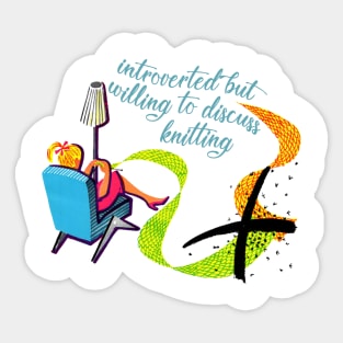 Introverted but willing to discuss knitting Sticker